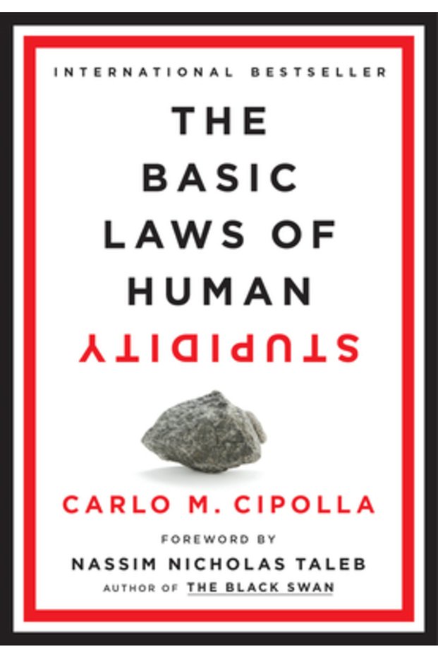 The Basic Laws of Human Stupidity