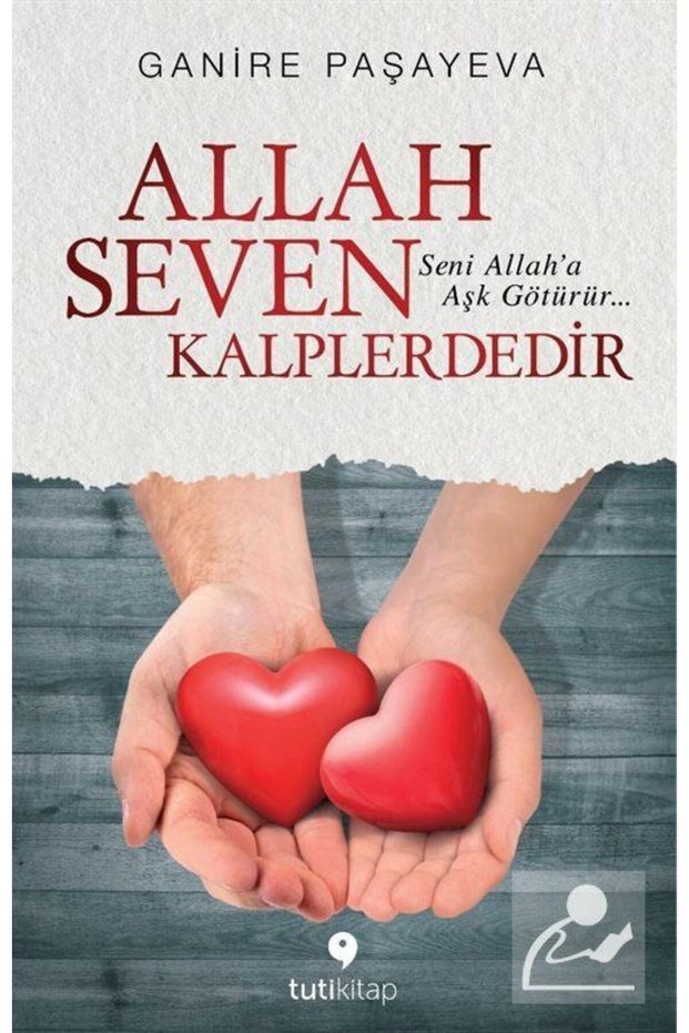 Allah Seven Kalplerdedir
