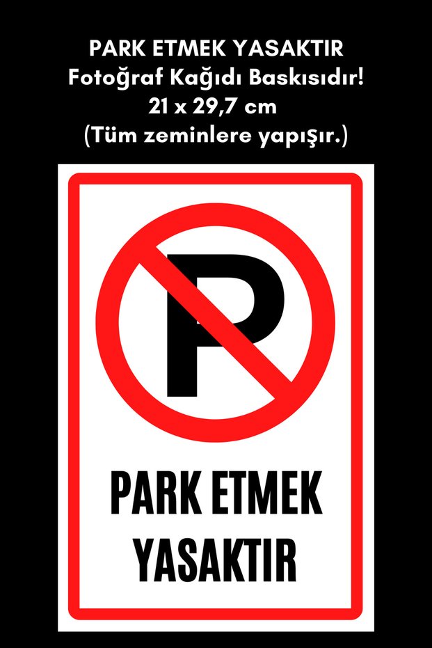 Parking Is Prohibited It Is a Photo Paper Print! 21 X 29.7 cm (Sticks to All Surfaces.)