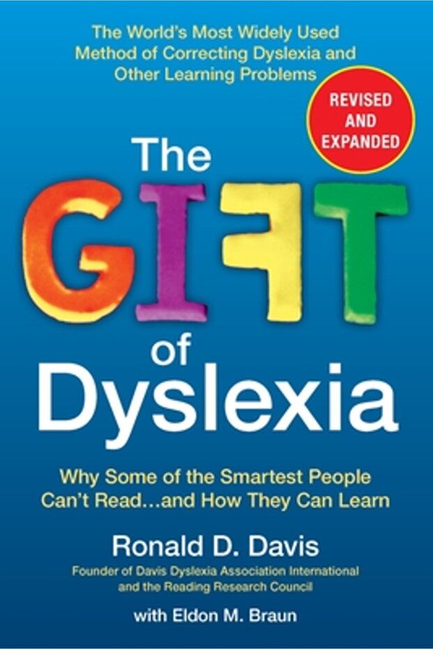 The Gift of Dyslexia: Why Some of the Smartest People Can't Read...and How They Can Learn - 1