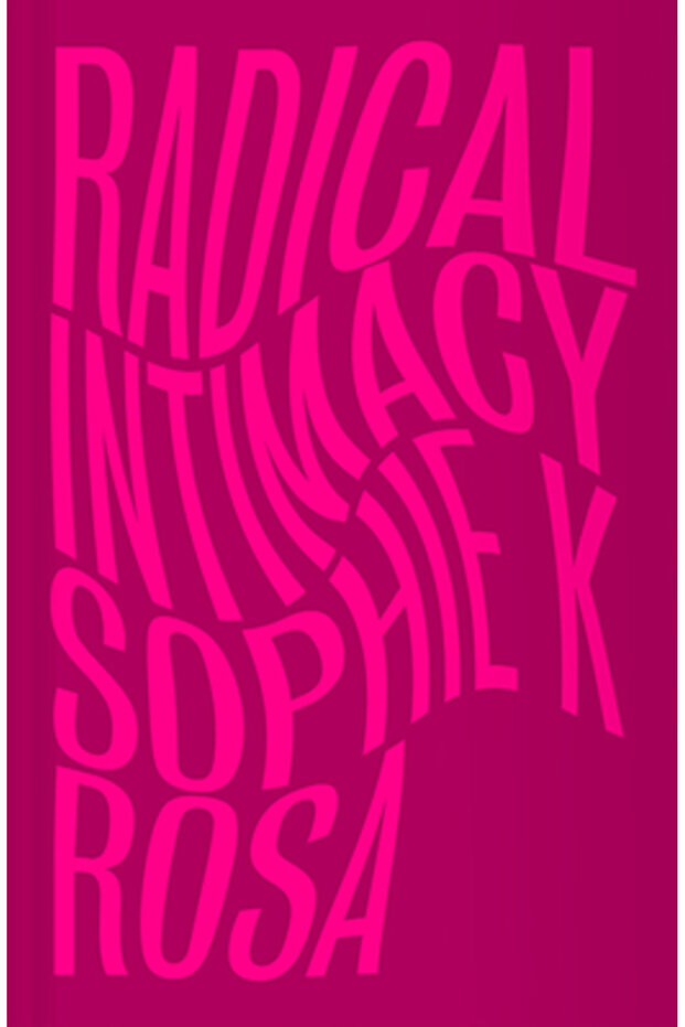 Radical Intimacy - 1