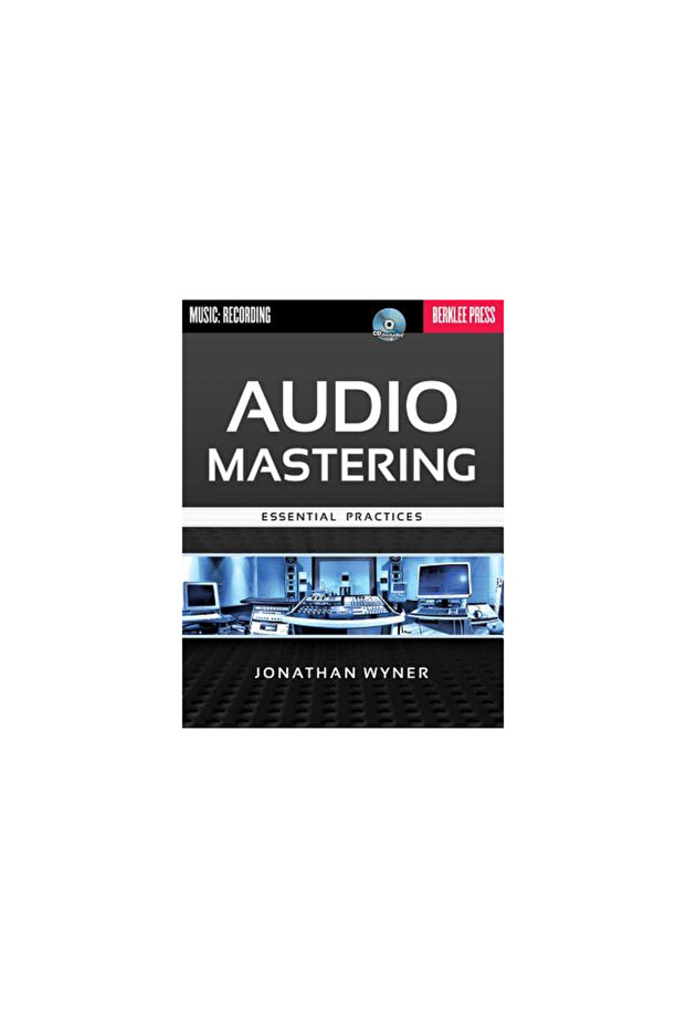 Audio Mastering: Essential Practices [With CD (Audio)] - 1