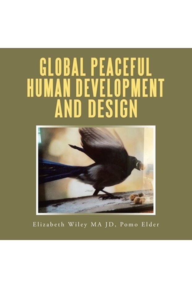 Global Peaceful Human Development and Design