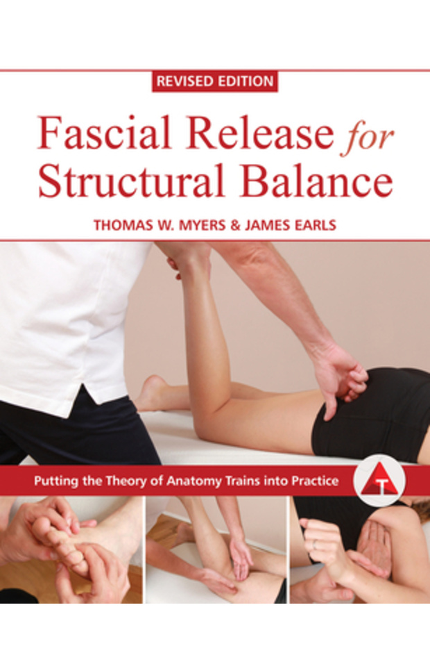 Fascial Release for Structural Balance, Revised Edition - 1