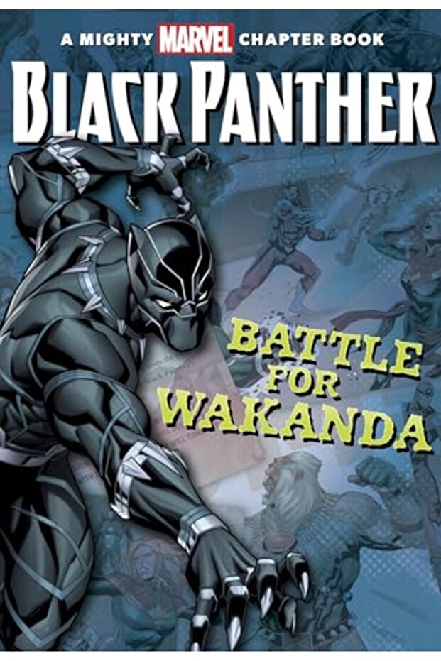 Black Panther The Battle For Wakanda A Mighty Marvel Chapter Book