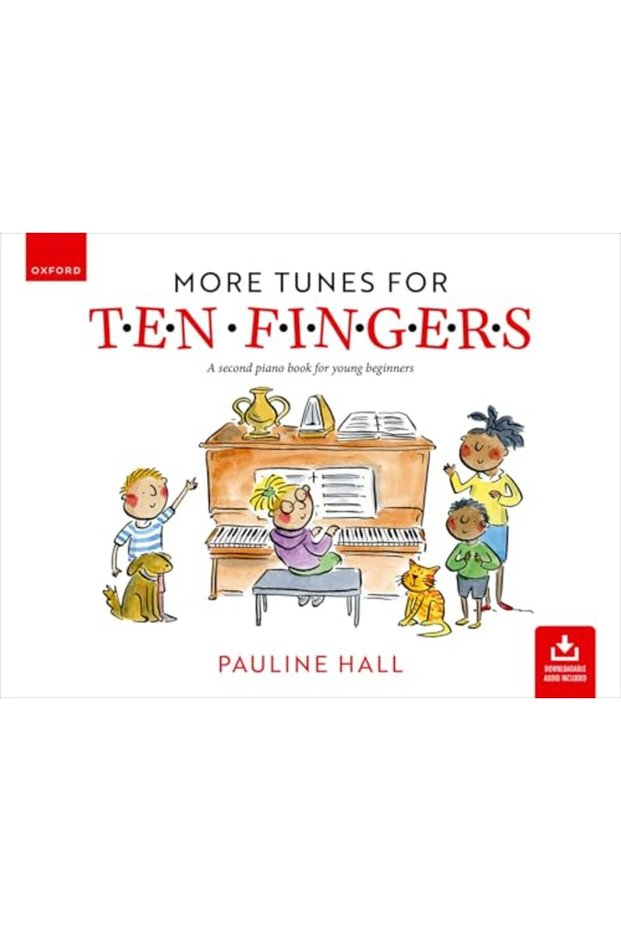 More Tunes For Ten Fingers Second Edition A Second Piano Book For Young Beginners