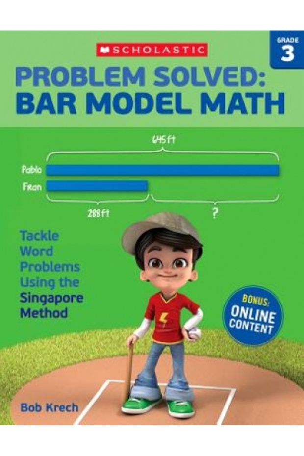 Problem Solved: Bar Model Math Grade 3: Tackle Word Problems Using the Singapore Method - 1
