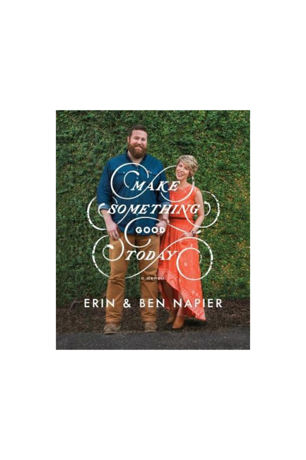 Make Something Good Today: A Memoir - 1