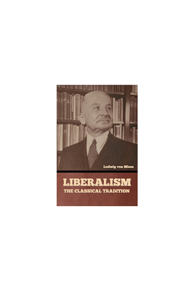 Liberalism: The Classical Tradition - 1
