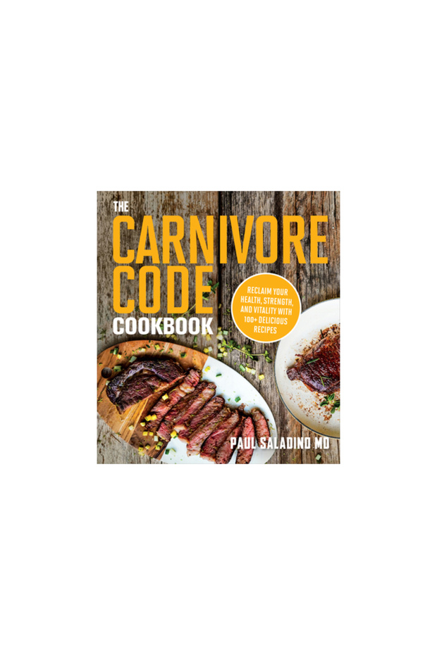 The Carnivore Code Cookbook: Reclaim Your Health, Strength, and Vitality with 100+ Delicious Recipes - 1