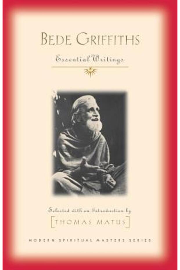 Bede Griffiths: Essential Writings - 1