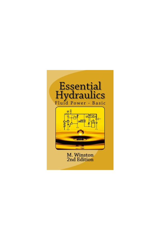 Essential Hydraulics: Fluid Power - Basic - 1