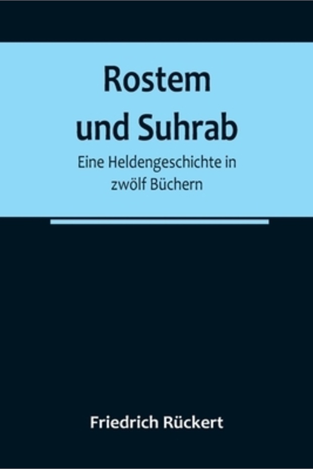 Rostem und Suhrab: Eine Heldengeschichte in zw - 1