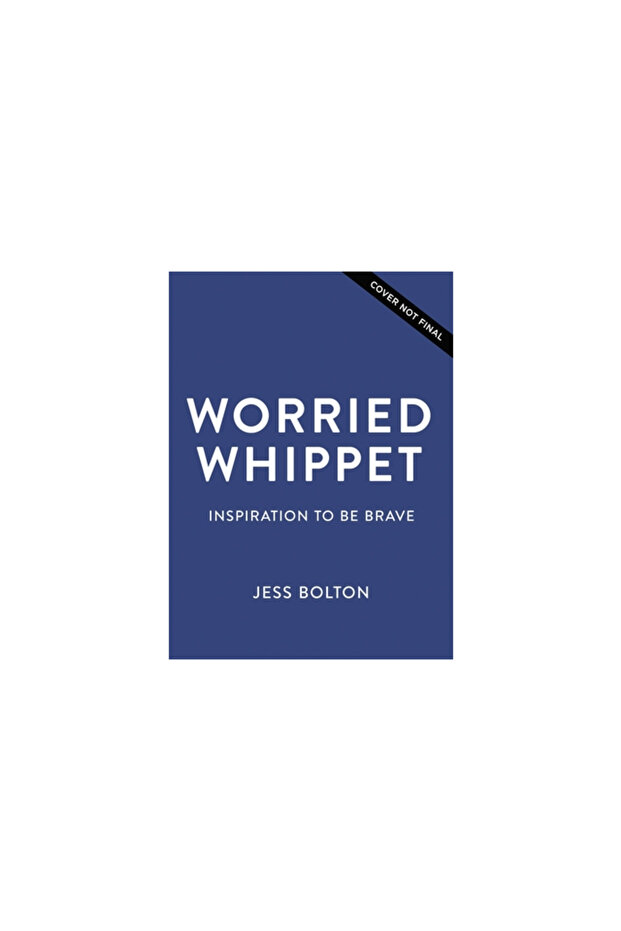 Worried Whippet: Inspiration to Be Brave - 1