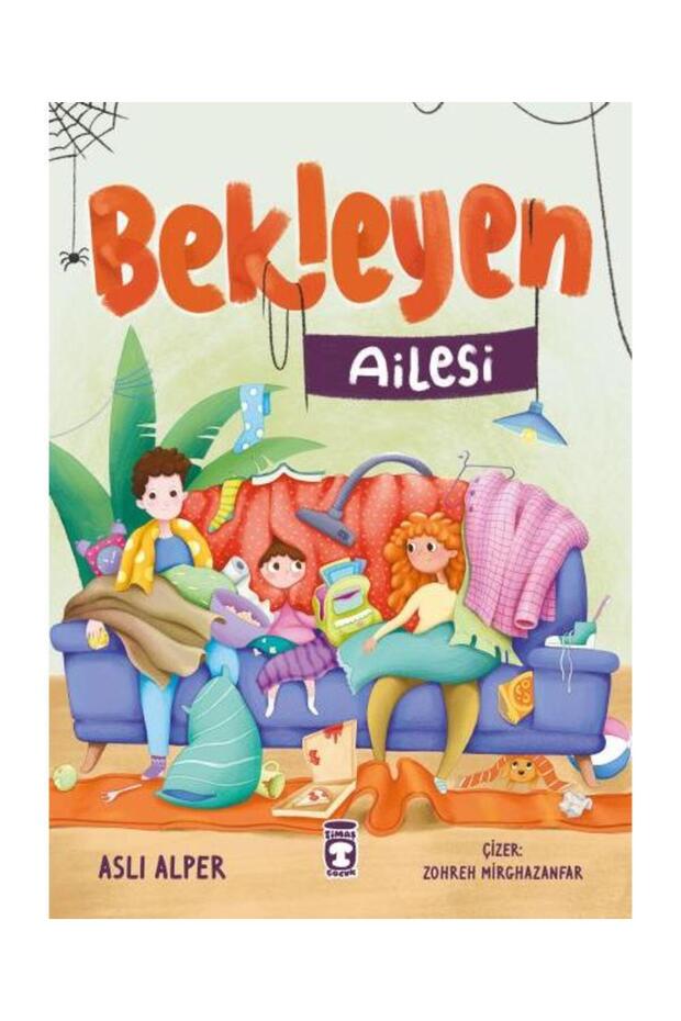 Bekleyen Ailesi / Timaş Çocuk / Aslı Alper