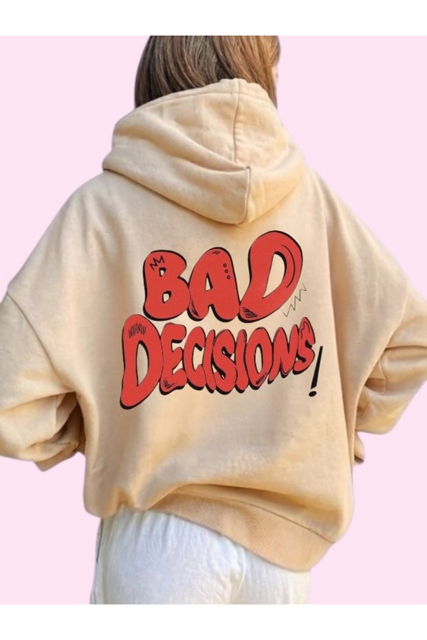 Unisex Bad Decisions Colorful Custom Printed Cotton Oversize Hooded Sweatshirt