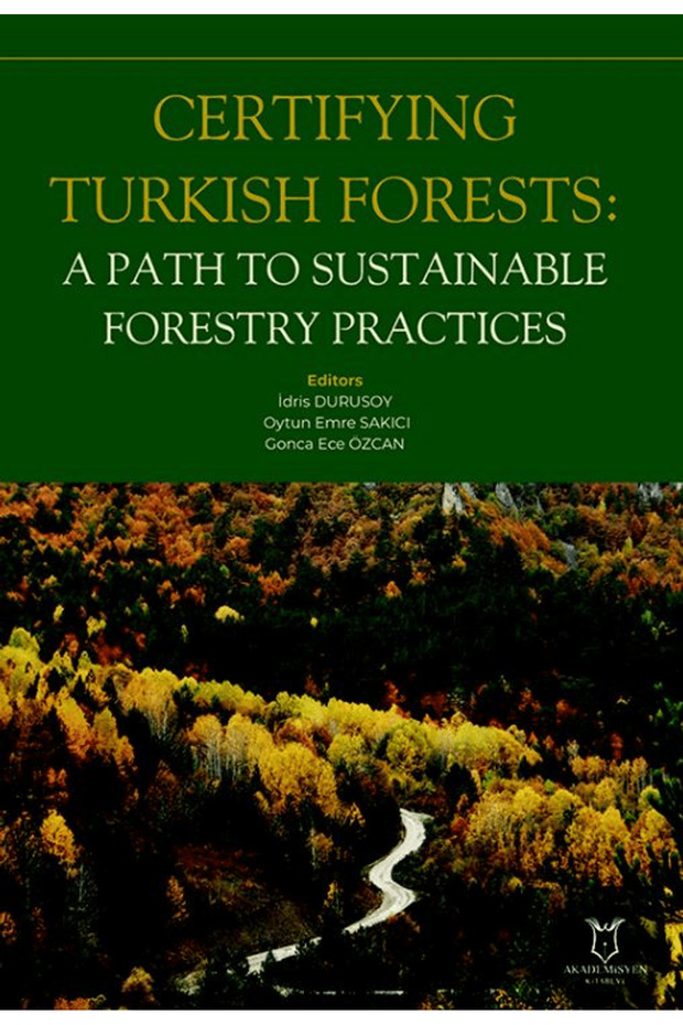 Certifying Turkish Forests: A Path to Sustainable Forestry Practices / 9786253994679