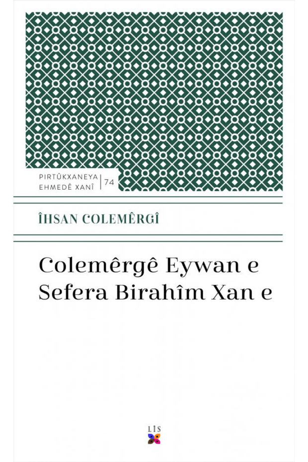 Colemerge Eywan E Sefera Bırahim Xan E / İhsan Colemergi / / 9786257724678