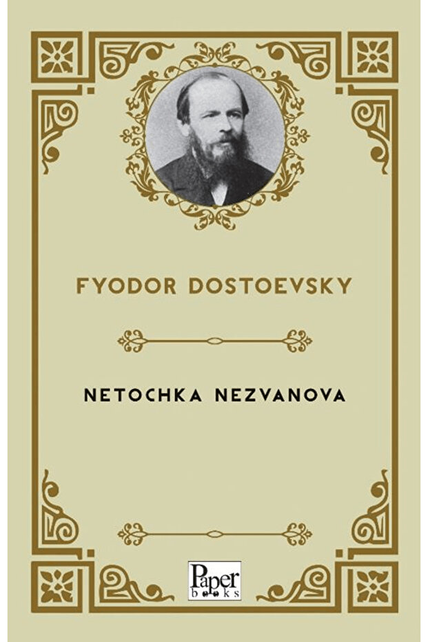 Netochka Nezvanova / Fyodor Dostoevsky / / 9786256505773