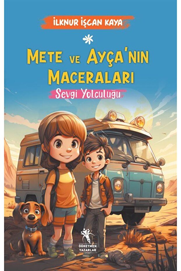 Mete ve Ayça'nın Maceraları / Sevgi Yolculuğu (8+Yaş)
