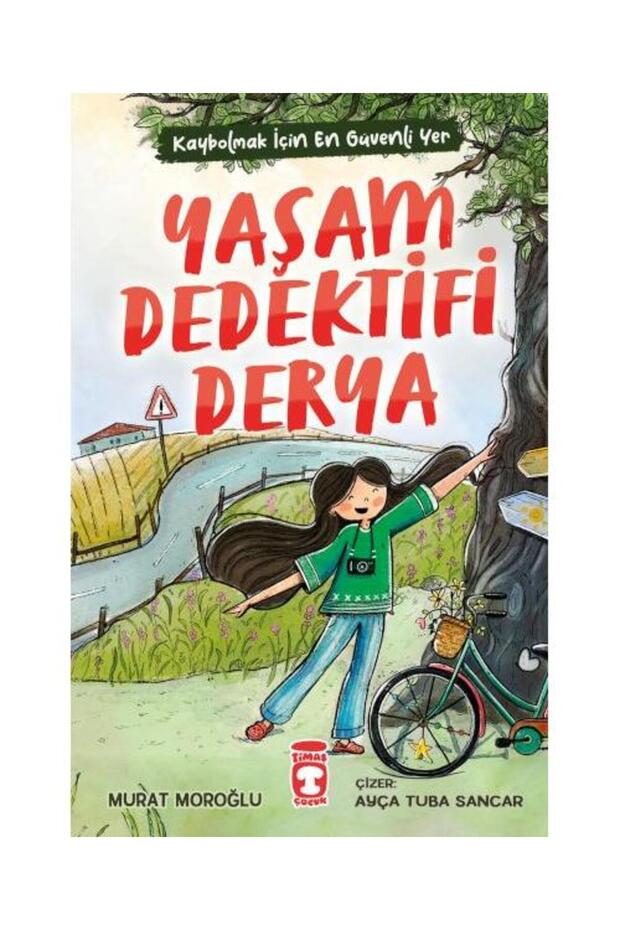 Yaşam Dedektifi Derya / Timaş Çocuk / Murat Moroğlu