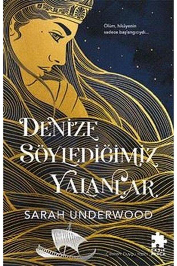 Denize Söylediğimiz Yalanlar