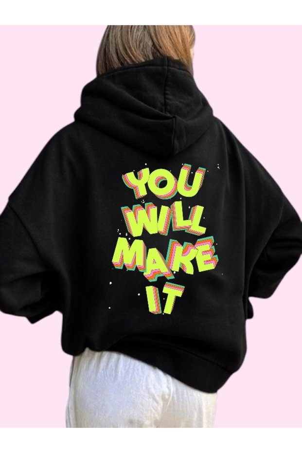 Unisex You Will Make It Colorful Custom Printed Cotton Oversize Hooded Sweatshirt