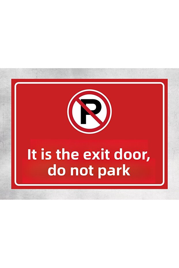 Exit Door - Do Not Park - Sign Warning Sign 24X34 cm Polycarbonate