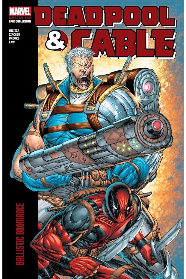 Deadpool & Cable Modern Era Epic Collection: Ballistic Bromance - 1