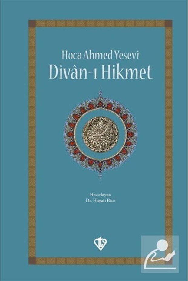 Hoca Ahmed Yesevi Divanı Hikmet