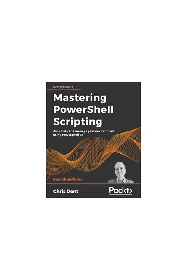 Mastering PowerShell Scripting - Fourth Edition: Automate and manage your environment using PowerShe - 1