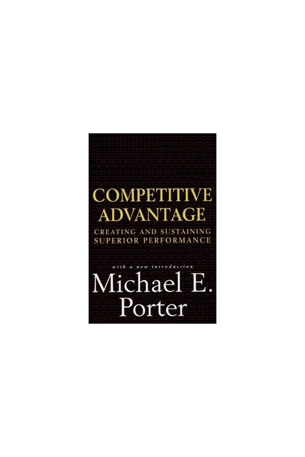 Competitive Advantage: Creating and Sustaining Superior Performance