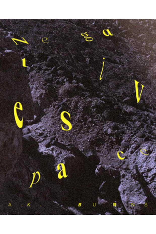 A.K. Burns: Negative Space - 1