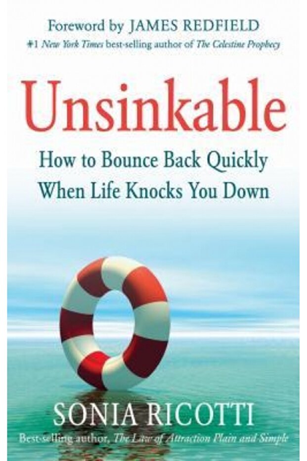 Unsinkable: How to Bounce Back Quickly When Life Knocks You Down - 1