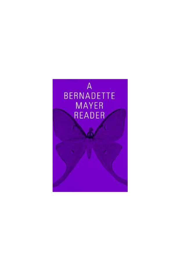 A Bernadette Mayer Reader - 1