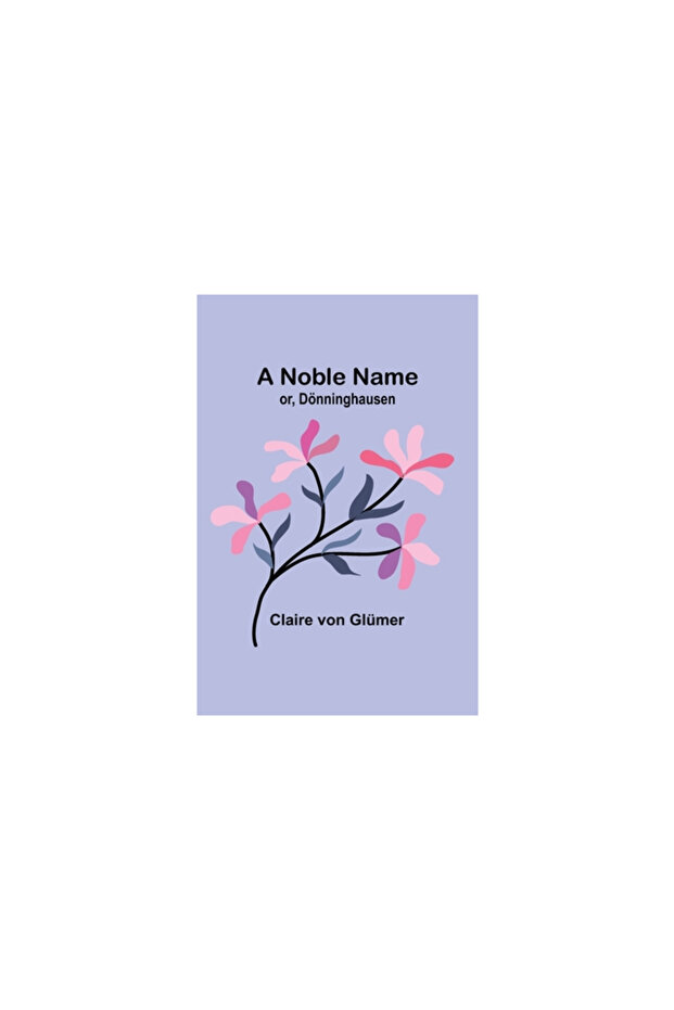 A Noble Name; or, D - 1