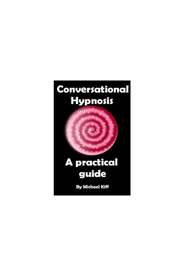 Conversational Hypnosis - A Practical Guide - 1