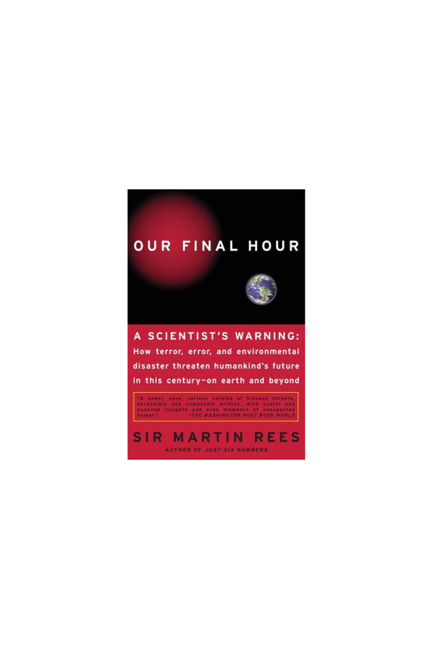 Our Final Hour: A Scientist's Warning - 1