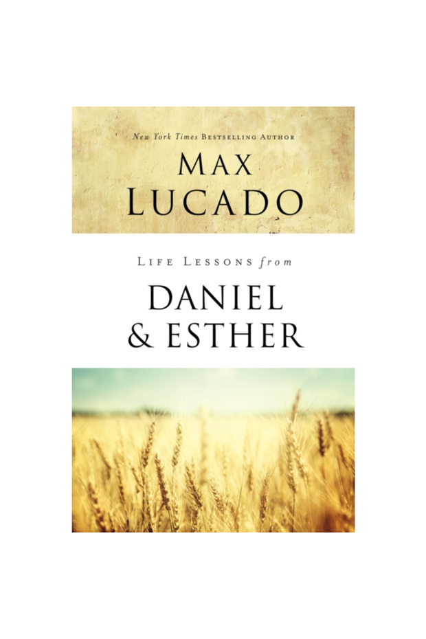 Life Lessons from Daniel and Esther - 1