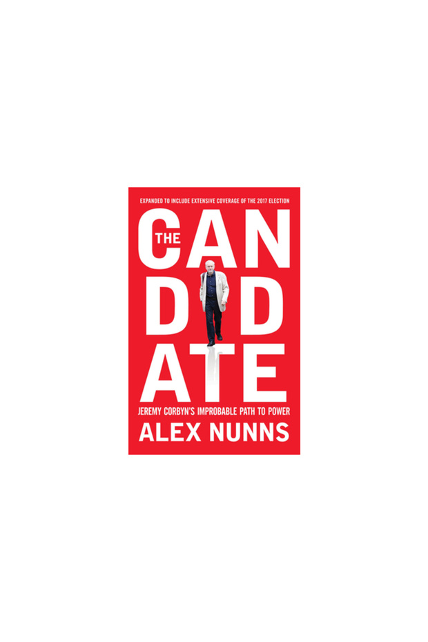 The Candidate: Jeremy Corbyn's Improbable Path to Power - 1
