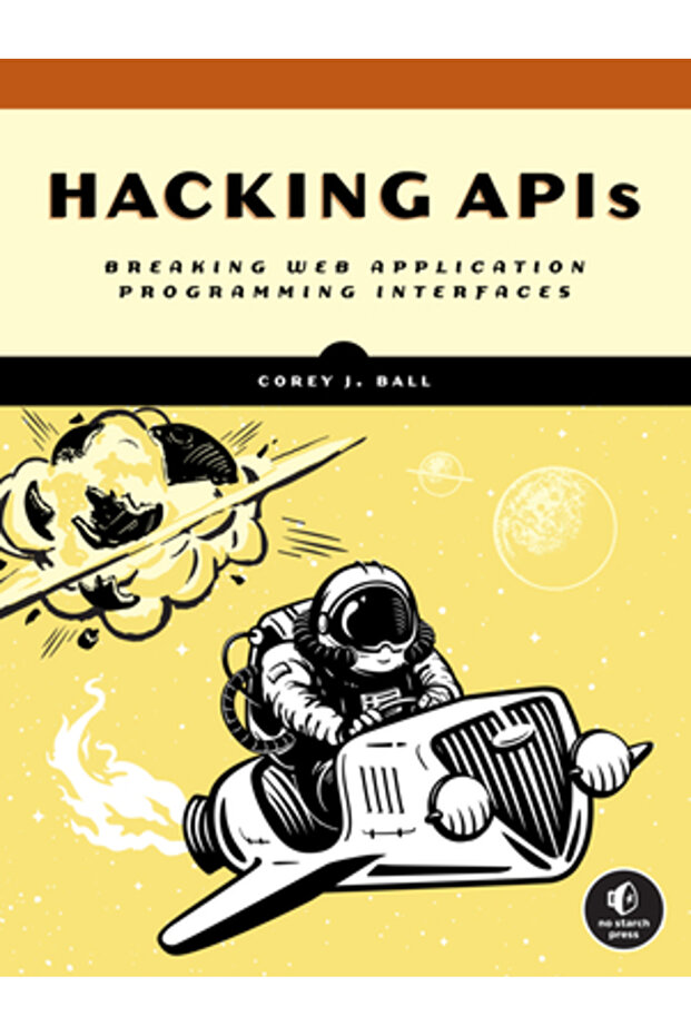 Hacking APIs: Breaking Web Application Programming Interfaces - 1
