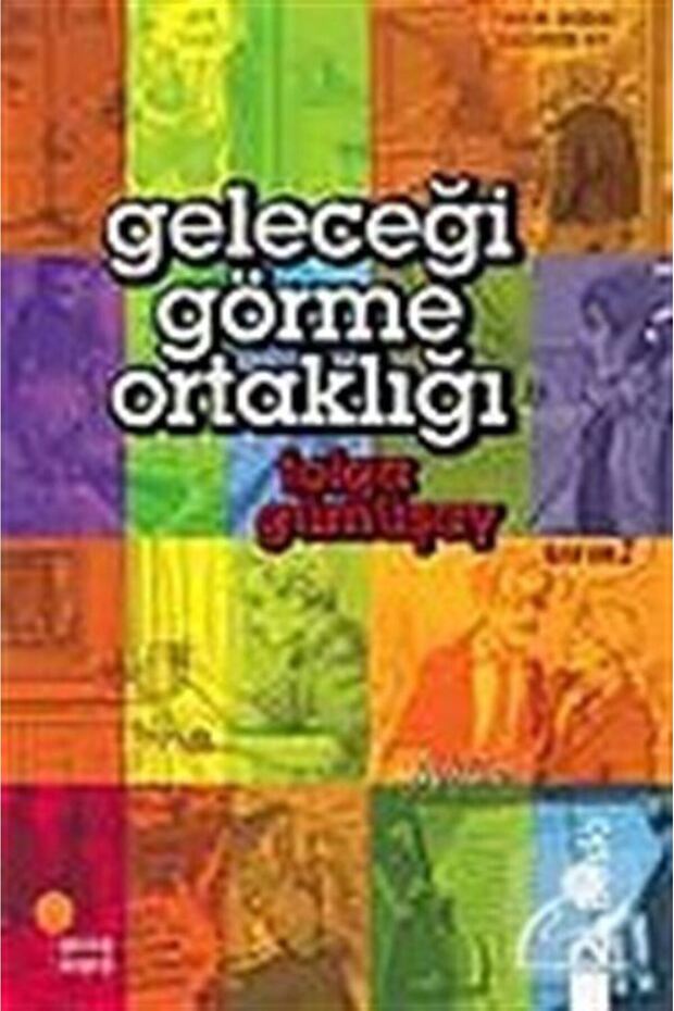 Geleceği Görme Ortaklığı - - Tolga Gümüşay