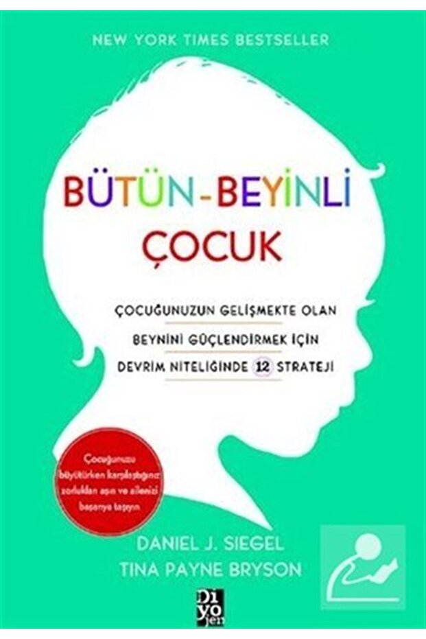 Diyojen Yayıncılık Bütün-Beyinli Çocuk & Çocuğunuzun Gelişmekte Olan Beynini Güçlendirmek İçin Devrim Niteliğinde 12...