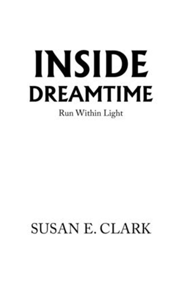Inside Dreamtime: Run Within Light - 1