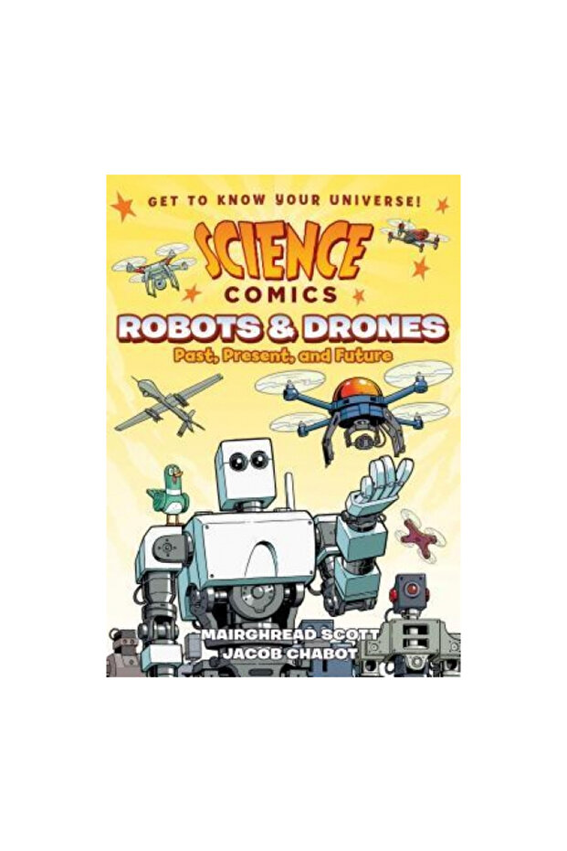 Science Comics: Robots and Drones: Past, Present, and Future - 1