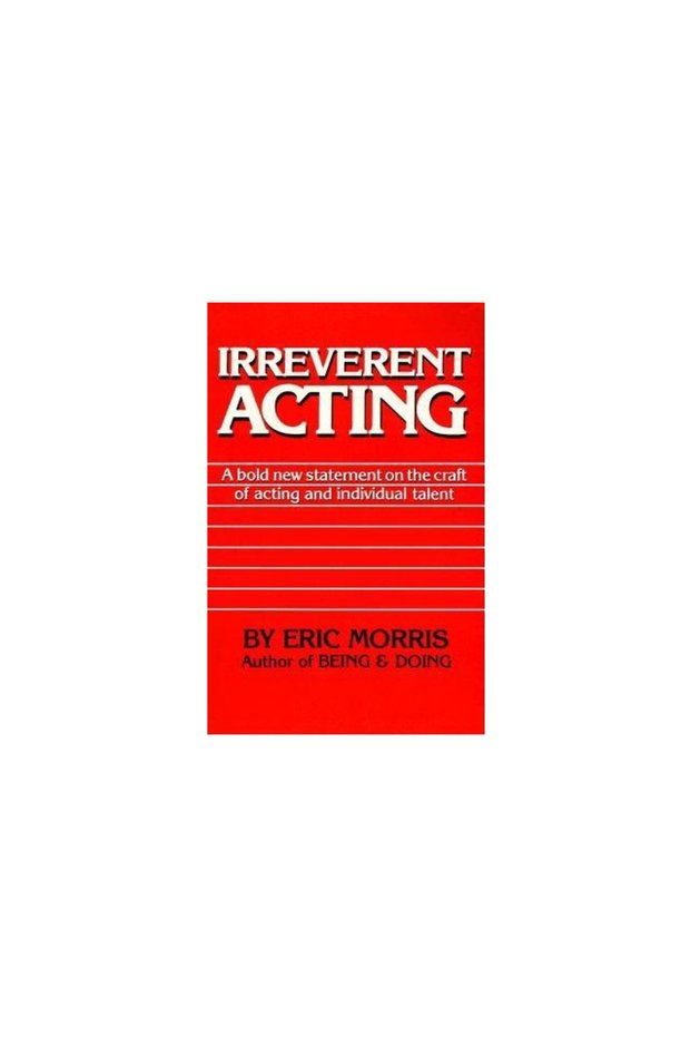 Irreverent Acting