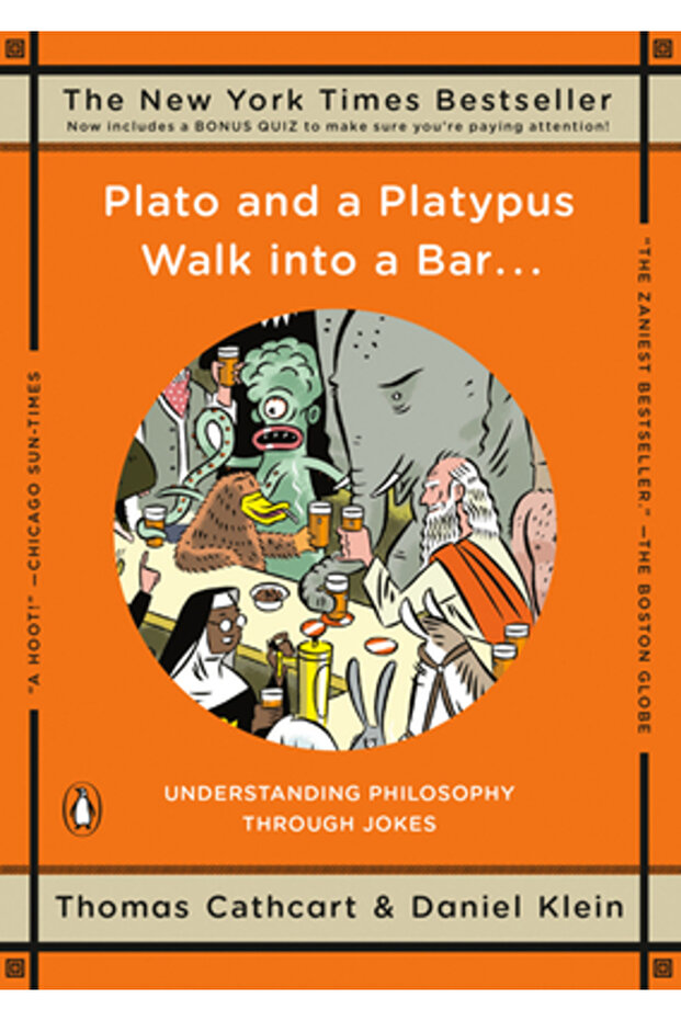 Plato and a Platypus Walk Into a Bar . . .: Understanding Philosophy Through Jokes - 1