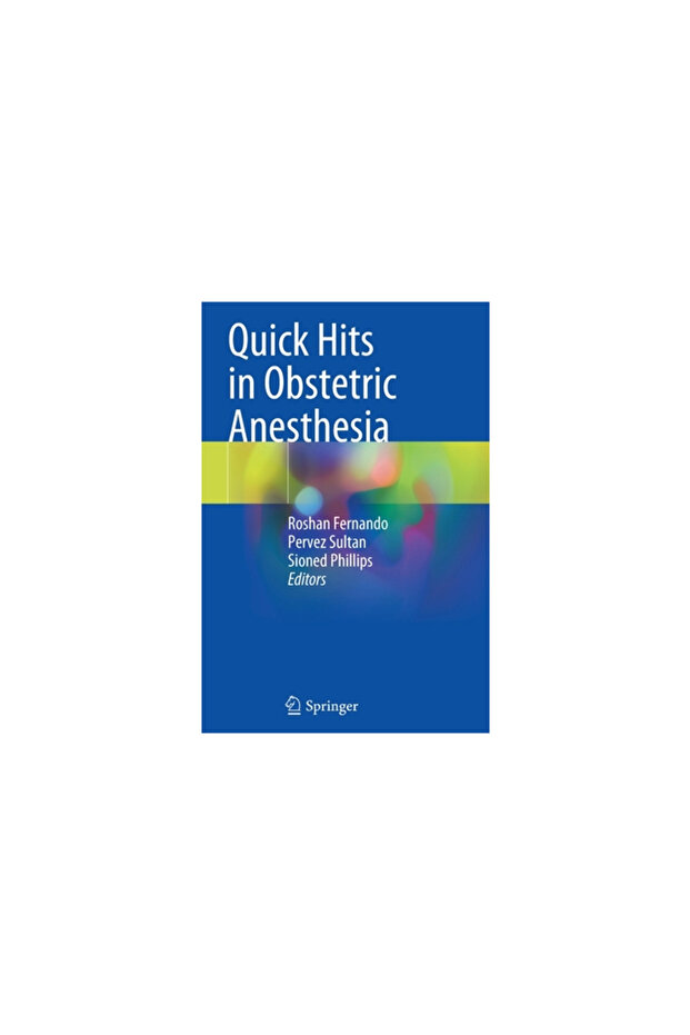 Quick Hits in Obstetric Anesthesia - 1