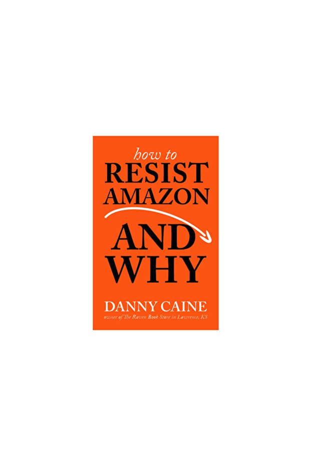 How to Resist Amazon and Why - 1