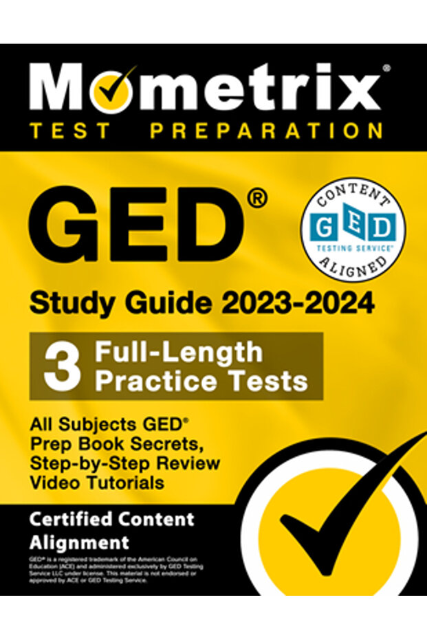 GED Study Guide 2023-2024 All Subjects - 3 Full-Length Practice Tests, GED Prep Book Secrets, Step-B - 1